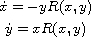 $$\displaylines{
 \dot{x}=-yR(x,y)\cr
 \dot{y}=xR(x,y)
 }$$