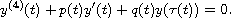 $$
 y^{(4)}(t)+p(t)y'(t)+q(t)y(\tau(t))=0.
 $$