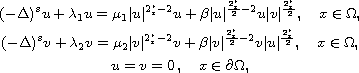 $$\displaylines{
 (-\Delta)^s u+\lambda_1u
 =\mu_1|u|^{2_s^*-2}u+\beta|u|^{\frac{2_s^*}{2}-2}u|v|^{\frac{2_s^*}{2}} ,
 \quad x\in \Omega , \cr
 (-\Delta)^s v+\lambda_2v
 =\mu_2|v|^{2_s^*-2}v+\beta|v|^{\frac{2_s^*}{2}-2}v |u|^{\frac{2_s^*}{2}} ,
 \quad x\in \Omega , \cr
 u=v= 0\,, \quad x\in \partial \Omega ,
 }$$