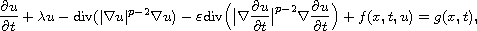 $$
 \frac{\partial u}{\partial t}+\lambda u-\hbox{div}(|\nabla u|^{p-2}\nabla u)
  -\varepsilon \hbox{div}\Big(\big|\nabla \frac{\partial u}{\partial t}\big|^{p-2}
 \nabla \frac{\partial u}{\partial t}\Big) +f(x,t,u)=g(x,t),
 $$