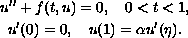 $$\displaylines{
 u''+f(t,u)=0,\quad  0 less than t less than 1, \cr
 u'(0)=0,\quad u(1)=\alpha u'(\eta).
 }$$
