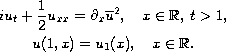$$\displaylines{
 iu_{t}+\frac{1}{2}u_{xx}=\partial _{x}\overline{u}^{2},\quad x\in
 \mathbb{R},\; t>1, \cr
 u(1,x)=u_{1}(x),\quad x\in \mathbb{R}.
 }$$