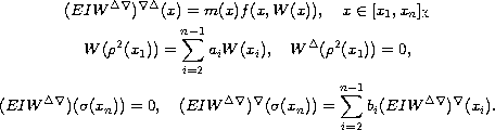 $$\displaylines{
 (EIW^{\Delta \nabla }) ^{\nabla \Delta }(x)=m(x)f(x,W(x)),\quad 
 x\in [x_{1},x_{n}]_{\mathbb{X}} \cr
 W(\rho ^2(x_{1}))=\sum_{i=2}^{n-1}a_iW(x_i),\quad 
 W^{\Delta}(\rho ^2(x_{1}))=0, \cr
 (EIW^{\Delta \nabla }) (\sigma (x_{n}))=0,\quad 
 (EIW^{\Delta \nabla })^{\nabla }(\sigma(x_{n})) 
 =\sum_{i=2}^{n-1}b_i(EIW^{\Delta \nabla })^{\nabla}(x_i).
 }$$