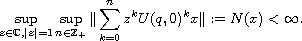 $$
 \sup_{z\in \mathbb{C}, |z|=1}\sup_{n\in\mathbb{Z}_+}
 \|\sum_{k=0}^nz^kU(q, 0)^kx\|:=N(x)<\infty.
 $$