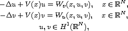 $$\displaylines{ 
    -\Delta u+V(x)u=W_{v}(x, u, v), \quad  x\in \mathbb{R}^{N},\cr
    -\Delta v+V(x)v=W_{u}(x, u, v), \quad  x\in \mathbb{R}^{N},\cr
    u, v\in H^{1}(\mathbb{R}^{N}),
   }$$