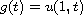 $g(t)=u(1,t)$