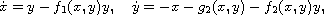 $$
 \dot{x}=y-f_1(x,y)y,  \quad \dot{y}=-x-g_2(x,y)-f_2(x,y)y,
 $$