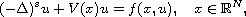 $$
 (-\Delta)^su+V(x)u=f(x,u), \quad  x\in\mathbb{R}^N,
 $$